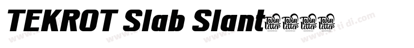 TEKROT Slab Slant字体转换